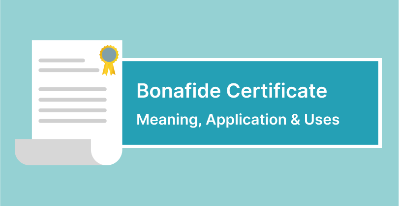 Bonafide Certificate Meaning, Application & Uses